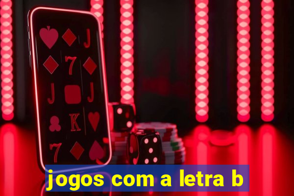 jogos com a letra b